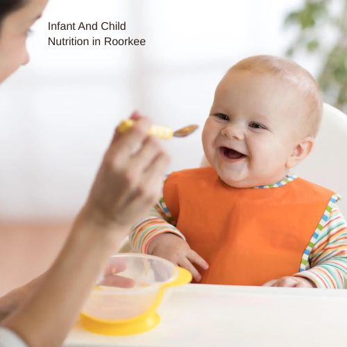 Infant And Child Nutrition in Roorkee